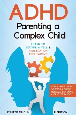 ADHD Parenting a Complex Child - Jennifer Mindlin