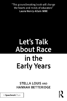 Let’s Talk About Race in the Early Years - Stella Louis, Hannah Betteridge