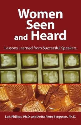 Women Seen and Heard - Lois Phillips, Anita Perez Ferguson