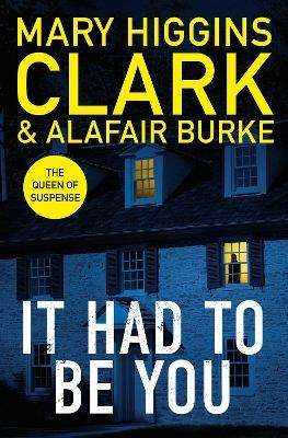 It Had To Be You - Mary Higgins-Clark, Alafair Burke