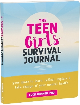 The Teen Girl’s Survival Journal - Lucie Hemmen