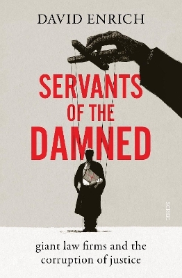 Servants of the Damned - David Enrich