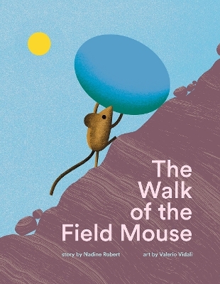 The Walk of the Field Mouse - Nadine Robert