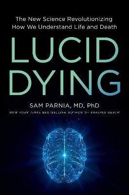 Lucid Dying - Sam Parnia