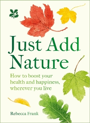 Just Add Nature - Rebecca Frank