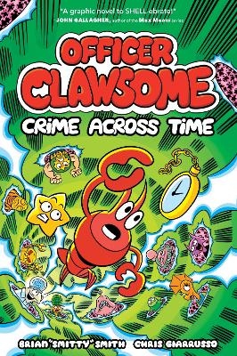 OFFICER CLAWSOME: CRIME ACROSS TIME -  Brian "Smitty" Smith