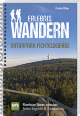 Erlebniswandern Naturpark Fichtelgebirge - Andrea Maier