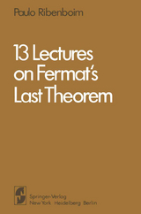 13 Lectures on Fermat's Last Theorem - Paulo Ribenboim