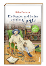 Die Freuden und Leiden des alten Wärther - Ulrike Piechota