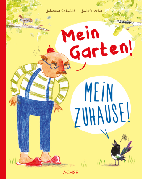 Mein Garten! Mein Zuhause! - Johanna Schmidt