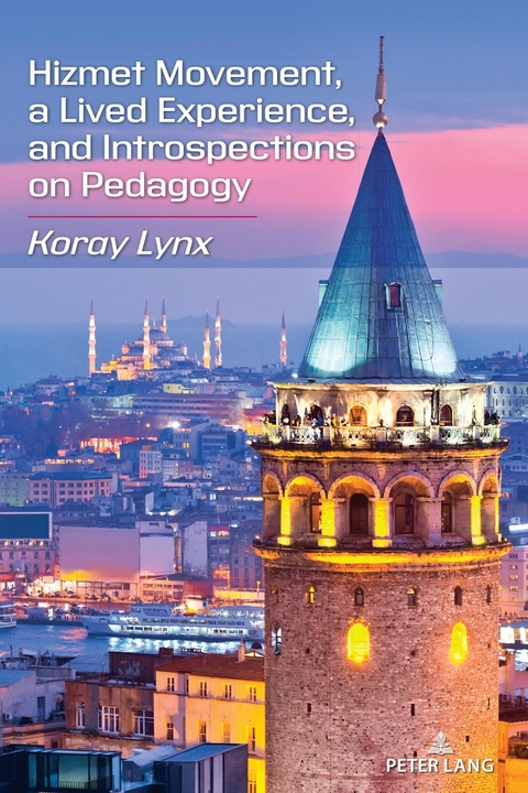 Hizmet Movement, A Lived Experience, and Introspections on Pedagogy - Koray Lynx