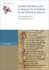 Gerbert de Montreuil: Le Roman de la Violette ou de Gérard de Nevers - 