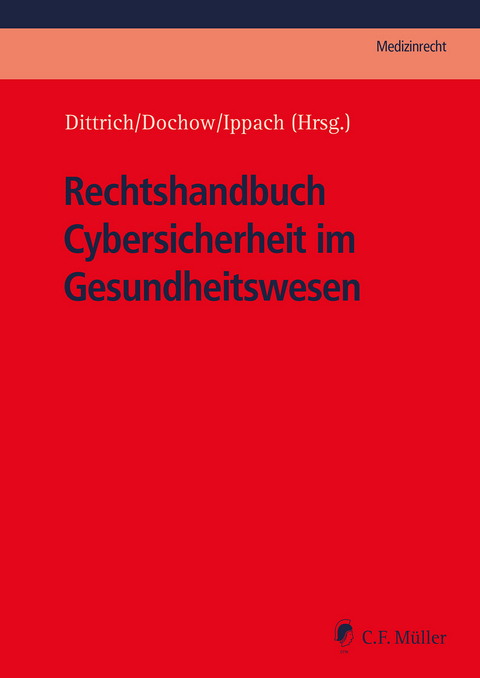 Rechtshandbuch Cybersicherheit im Gesundheitswesen - 