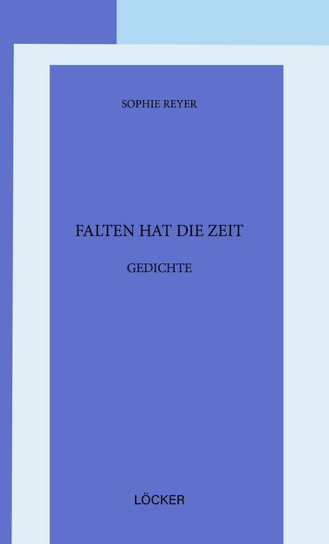 Falten hat die Zeit - Sophie Reyer