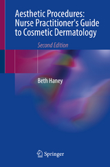 Aesthetic Procedures: Nurse Practitioner's Guide to Cosmetic Dermatology - Haney, Beth