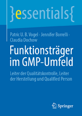 Funktionsträger im GMP-Umfeld - Patric U. B. Vogel, Jennifer Borrelli, Claudia Dochow