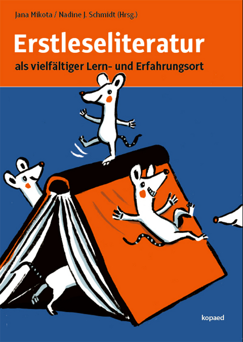 Erstleseliteratur als vielfältiger Lern- und Erfahrungsort - 