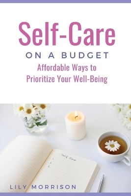 Self-Care on a Budget - Lily Morrison