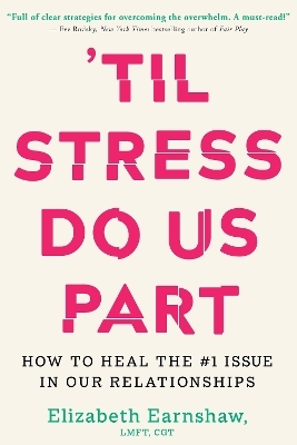 Til Stress Do Us Part - Elizabeth Earnshaw