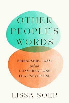 Other People’s Words - Lissa Soep