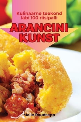 Arancini Kunst -  Malle Raudsepp