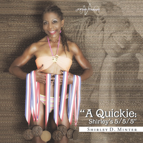 &quote;A Quickie, Shirley's 5/5/5&quote; -  Shirley D. Minter