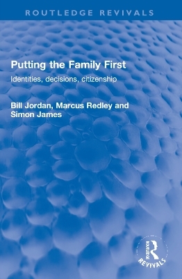 Putting the Family First - Bill Jordan, Marcus Redley, Simon James