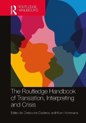 The Routledge Handbook of Translation, Interpreting and Crisis - 