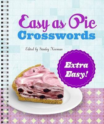 Easy as Pie Crosswords: Extra Easy! - Stanley Newman