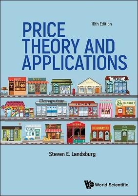 Price Theory And Applications (Tenth Edition) - Steven E. Landsburg