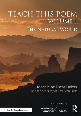 Teach This Poem, Volume I - Madeleine Fuchs Holzer, The Academy of American Poets