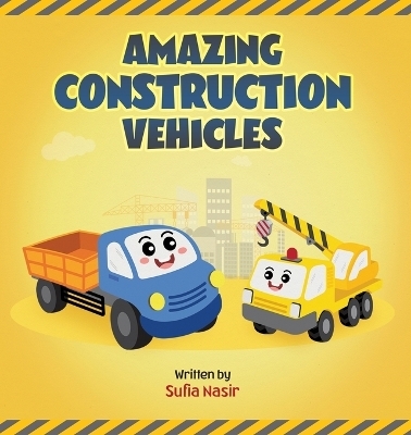 Amazing Construction Vehicles -  Lambkinz, Sufia Nasir