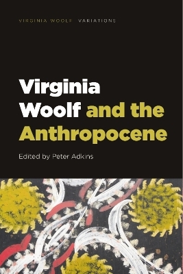 Virginia Woolf and the Anthropocene - 