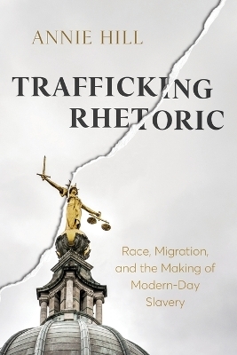 Trafficking Rhetoric - Annie Hill