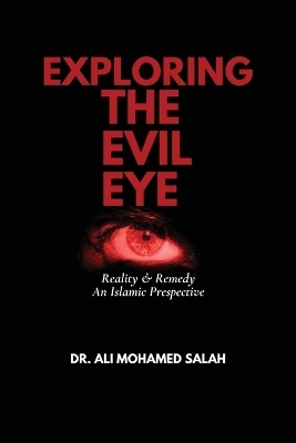 Exploring the Evil Eye - Dr Ali Mohamed Salah