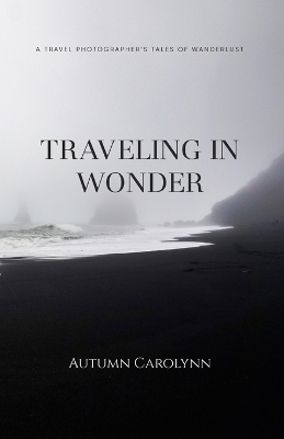 Traveling in Wonder - Autumn Carolynn