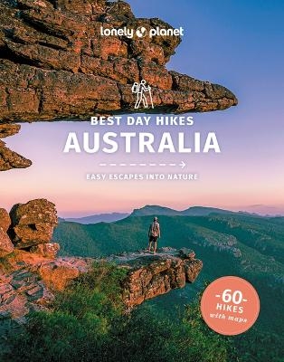 Lonely Planet Best Day Hikes Australia - Josh West, Anna Kaminski, Monique Perrin, Charles Rawlings-Way, Steve Waters