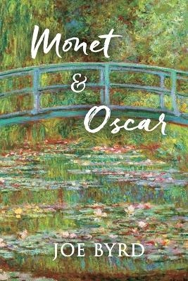 Monet & Oscar - Joseph Byrd