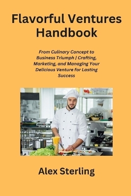 Flavorful Ventures Handbook - Alex Sterling