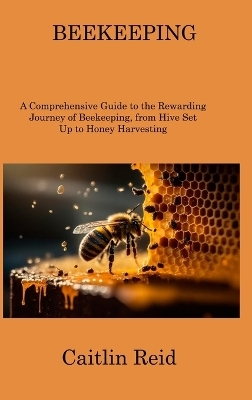 Beekeeping - Caitlin Reid