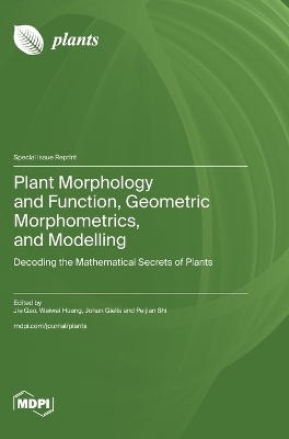 Plant Morphology and Function, Geometric Morphometrics, and Modelling