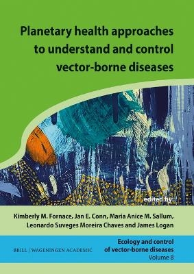 Planetary health approaches to understand and control vector-borne diseases - 