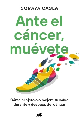 Ante el cáncer, muévete / In the Face of Cancer, Move - Soraya Casla