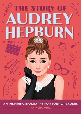 The Story of Audrey Hepburn - Marta Dorado, Natasha Wing