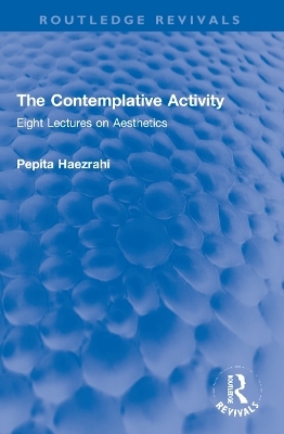 The Contemplative Activity - Pepita Haezrahi