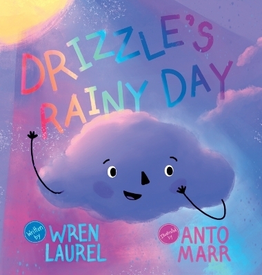 Drizzle's Rainy Day - Wren Laurel