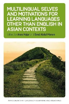 Multilingual Selves and Motivations for Learning Languages other than English in Asian Contexts - 