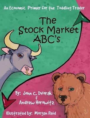 The Stock Market ABC's - John C Dvorak, Andrew Horowitz