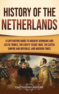 History of the Netherlands - Captivating History