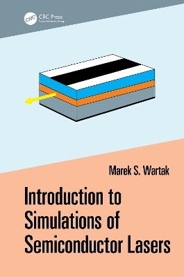 Introduction to Simulations of Semiconductor Lasers - Marek Wartak